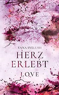 Yana Svelush - Herz erlebt (Love) (2022)