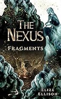 Elize Ellison - The Nexus (Fragments) (2023)